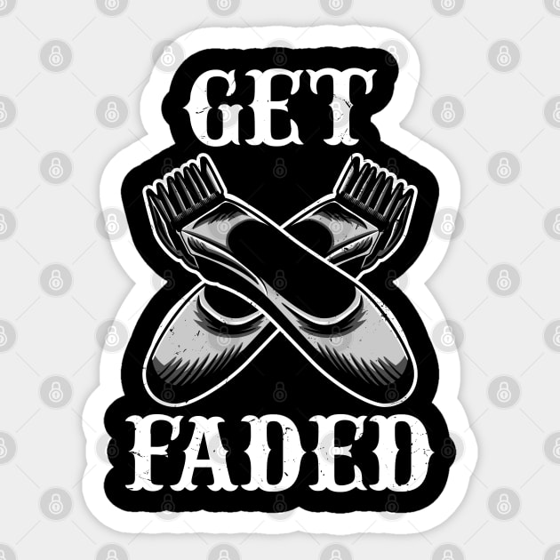 Get faded - Hairdresser Hairstyling Barber Sticker by Shirtbubble